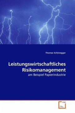Leistungswirtschaftliches Risikomanagement - Schönegger, Thomas