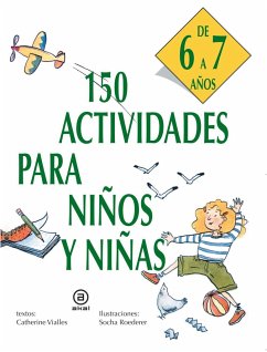150 actividades para niños y niñas de 6 a 7 años - Vialles, Catherine