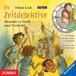 Alexander der Große unter Verdacht / Die Zeitdetektive Bd.17 (1 Audio-CD) - Lenk, Fabian