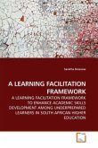 A LEARNING FACILITATION FRAMEWORK