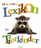 Mein erstes Lexikon der Tierkinder