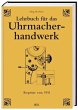 Lehrbuch für das Uhrmacherhandwerk - Bild 1