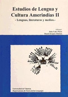 Estudios de lengua y cultura amerindias II : lenguas, literaturas y medios - Calvo Pérez, Julio; Jorques Jiménez, Daniel