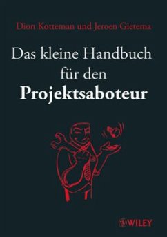 Das kleine Handbuch für den Projektsaboteur - Kotteman, Dion; Gietema, Jeroen