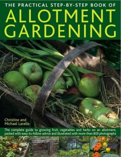 The Practical Step-By-Step Book of Allotment Gardening - Lavelle, Christine; Lavelle, Michael