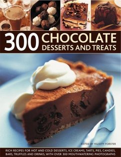 300 Chocolate Desserts and Treats - Forster, Felicity