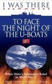 I Was Thereto Face the Night of the U-Boats