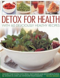 Detox for Health with 60 Deliciously Healthy Recipes - Graimes, Nicola