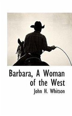 Barbara, a Woman of the West - Whitson, John Harvey