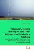 Vocabulary Testing Techniques and Their Relevance to Vocabulary Teaching