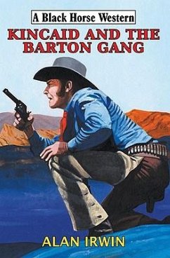 Kincaid and the Barton Gang - Irwin, Alan