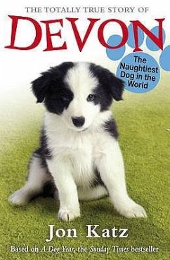 The Totally True Story of Devon The Naughtiest Dog in the World - Katz, Jon