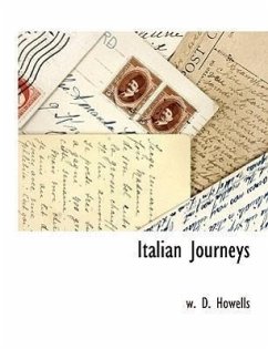 Italian Journeys - Howells, W D