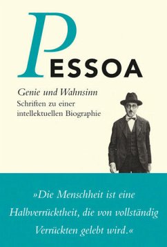 Genie und Wahnsinn : Schriften zu einer intellektuellen Biographie. Aus dem Portugiesischen und Englischen übersetzt., mit Anmerkungen und einem Nachwort versehen von Steffen Dix.