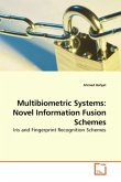 Multibiometric Systems: Novel Information Fusion Schemes