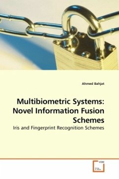 Multibiometric Systems: Novel Information Fusion Schemes - Bahjat, Ahmed