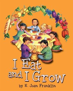 I Eat and I Grow - Franklin, E. Joan