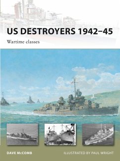 US Destroyers 1942-45: Wartime Classes - Mccomb, Dave