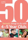 50 Fantastic things to do with 4-5 year olds