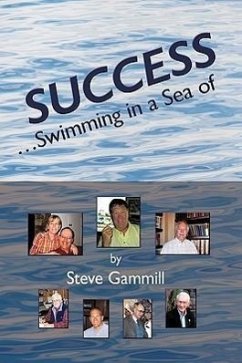 Success... Swimming in a Sea of - Gammill, Steve