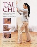 Tai Chi: Ancient Physical Systems for Creating Inner Harmony and Equilibrium