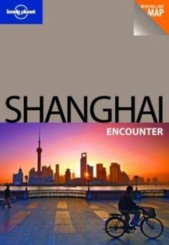 Lonely Planet Shanghai Encounter - Pitts, Christopher