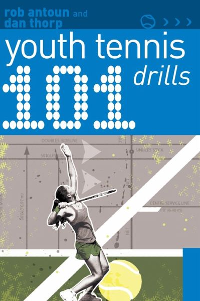 101 Youth Tennis Drills 101 Youth Tennis Drills