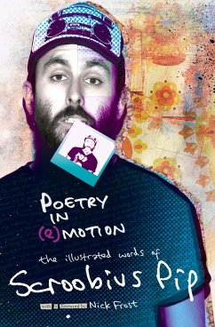Poetry in (E)Motion: The Illustrated Words of Scroobius Pip - Pip, Scroobius