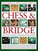 The Complete Step-By-Step Guide to Chess & Bridge