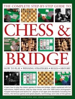 The Complete Step-By-Step Guide to Chess & Bridge - Bird, David; Saunders, John