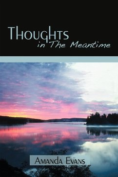 Thoughts in the Meantime - Amanda Evans, Evans; Amanda Evans