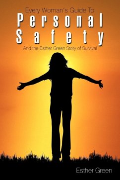 Every Woman's Guide to Personal Safety - Green, Esther