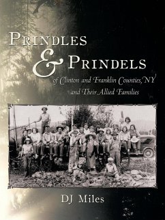 Prindles and Prindels of Clinton and Franklin Counties, NY and Their Allied Families - Miles, Dj