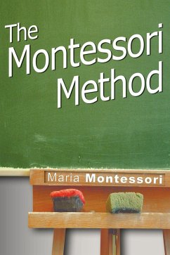 The Montessori Method - Montessori, Maria