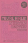 You're Hired! Interview Answers