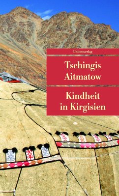 Kindheit in Kirgisien - Aitmatow, Tschingis