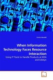 When Information Technology Faces Resource Interaction