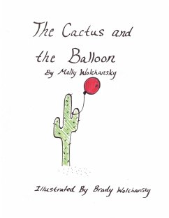 The Cactus and the Balloon - Wolchansky, Molly Kay