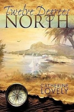 Twelve Degrees North - Catherine Lovely, Lovely