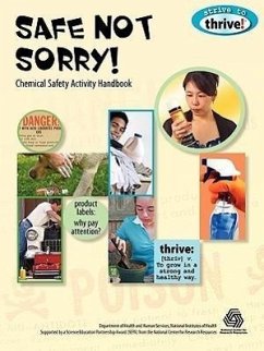 Safe Not Sorry! Chemical Safety Activity Handbook - Gertz, Susan; Hershberger, Susan; Hogue, Lynn