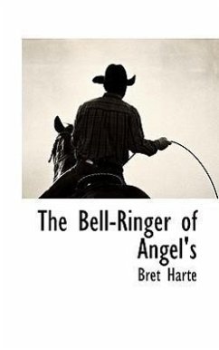 The Bell-Ringer of Angel's - Harte, Bret