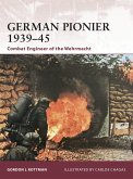 German Pionier 1939-45: Combat Engineer of the Wehrmacht