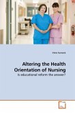 Altering the Health Orientation of Nursing