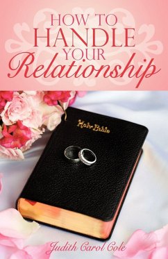 How To Handle Your Relationship - Judith Carol Cole