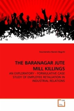 THE BARANAGAR JUTE MILL KILLINGS - Bagchi, Soumendra Narain