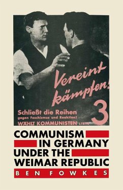 Communism in Germany Under the Weimar Republic - Fowkes, Ben