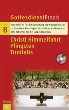 Christi Himmelfahrt / Pfingsten / Trinitatis, m. CD-ROM / Gottesdienstpraxis, Serie B