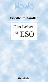 Das Leben ist ESO