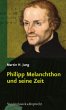 Philipp Melanchthon und seine Zeit - Bild 1