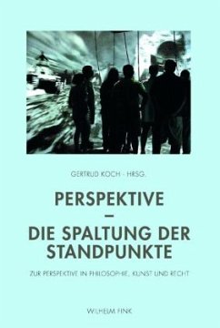 Perspektive - Die Spaltung der Standpunkte